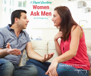 5 Stupid Questions Women Ask Man