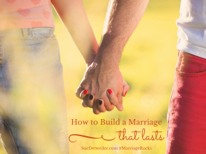 Build a marriage that lasts