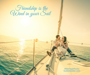 Friendship is the Wind in Our Sails
