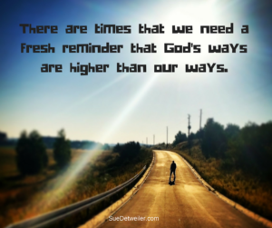 God’s Ways Higher Than Our Ways