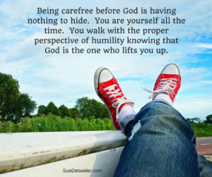 Carefree Before God