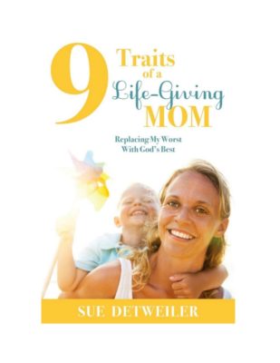 9 Traits of a Life-Giving Mom Book