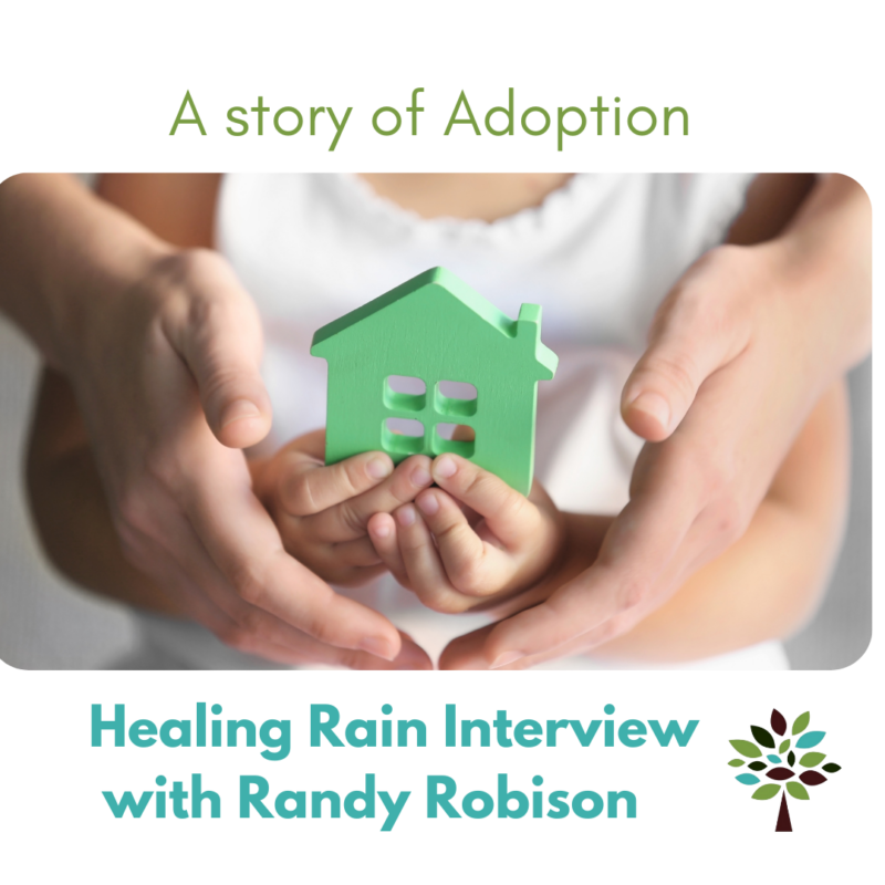 Healing Hearts: A Story of Adoption with Randy Robison | Sue Detweiler ...